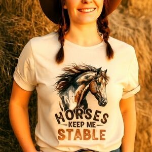 Funny Horse Graphic Tee • “Horses Keep Me Stable” Shirt • Equestrian Humor •
